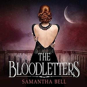 The Bloodletters by Samantha Bell
