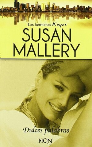 Dulces palabras by Susan Mallery