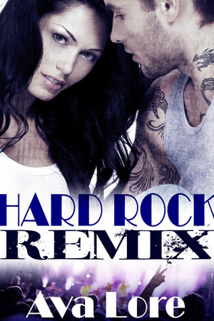 Hard Rock Remix by Ava Lore