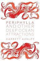 Periphylla, and Other Deep Ocean Attractions by Garrett Ashley