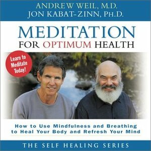 Meditation for Optimum Health by Jon Kabat-Zinn, Andrew Weil