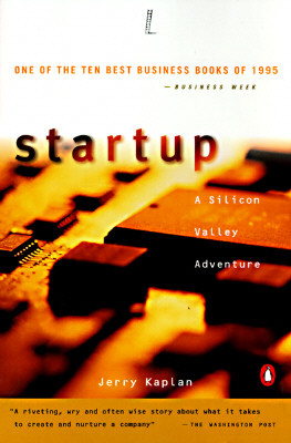 Startup: A Silicon Valley Adventure by Jerry Kaplan