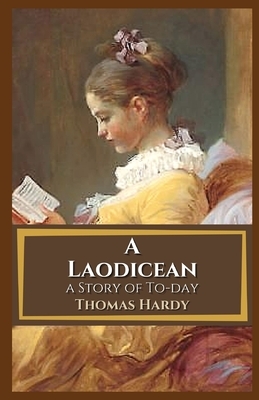 A Laodicean: a Story of To-day Illustrated by Thomas Hardy