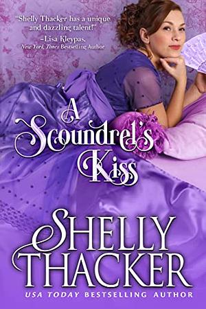 A Scoundrel's Kiss by Shelly Thacker