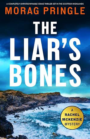 The Liar's Bones by Morag Pringle, Morag Pringle