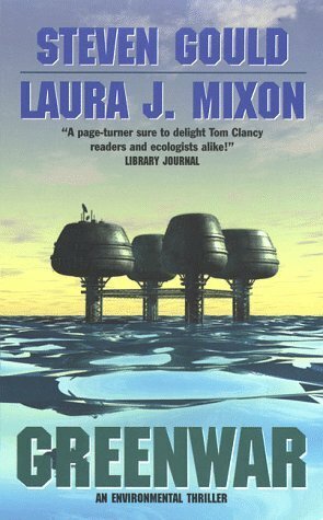 Greenwar by Laura J. Mixon, Steven Gould