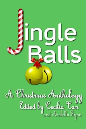 Jingle Balls by Kal Cobalt, Andrea Dale, Roxane Rhoads, Kathleen Tudor, Cecilia Tan, Elizabeth Schechter, Nik Flandre, Laura Antoniou, Joe Nobel, Arabella Flynn