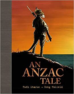 An ANZAC Tale by Ruth Starke