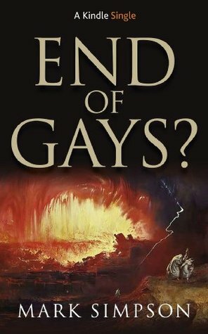 End of Gays? (Kindle Single) by Mark Simpson