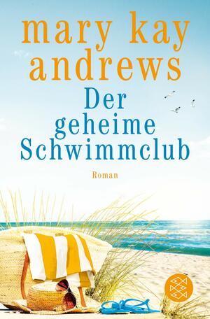 Der geheime Schwimmclub by Mary Kay Andrews