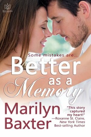 Better as a Memory by Marilyn Baxter