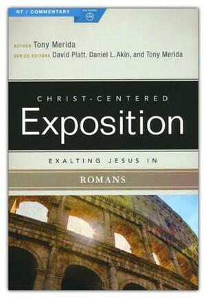 Exalting Jesus in Romans by Tony Merida