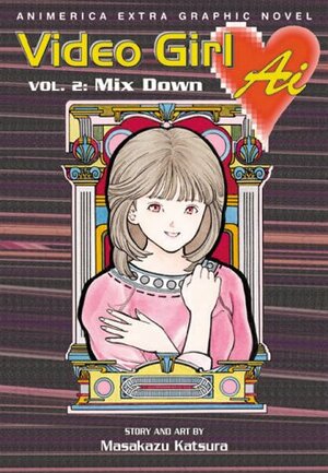 Video Girl Ai, Vol. 2: Mix Down by Masakazu Katsura