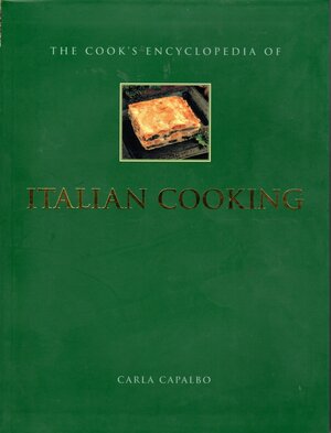 The Cook's Encyclopedia of Italian Cooking by Carla Capalbo