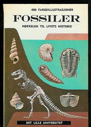 Fossiler: Nøkkelen til Livets Historie by Paul R. Shaffer, Herbert Spencer Zim, Frank H. T. Rhodes