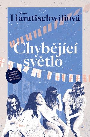 Chybějící světlo by Nino Haratischwili