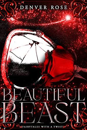 Beautiful Beast by Denver Rose