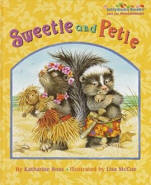 Sweetie and Petie by Lisa McCue, Katharine Ross