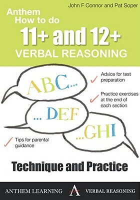 Anthem How to Do 11+ and 12+ Verbal Reasoning: Technique and Practice by John Connor, Pat Soper