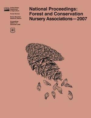 National Proceedings: : Forest and Conservation Nursery Associations 2007 by United States Department of Agriculture