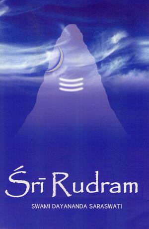 Sri Rudram by Dayananda Saraswati