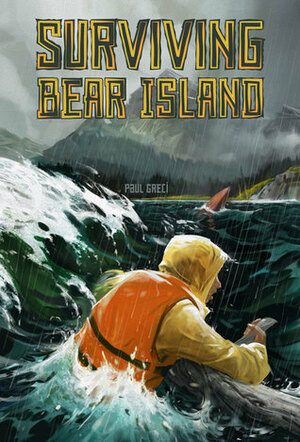 Surviving Bear Island by Paul Greci