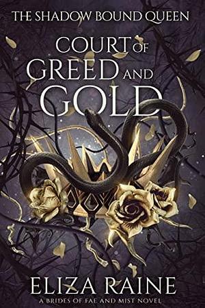 Court of Greed and Gold by Eliza Raine