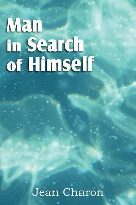 Man in Search of Himself by Jean Charon