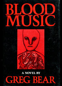 Blood Music by Greg Bear