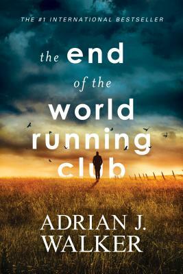 The End of the World Running Club by Adrian J. Walker