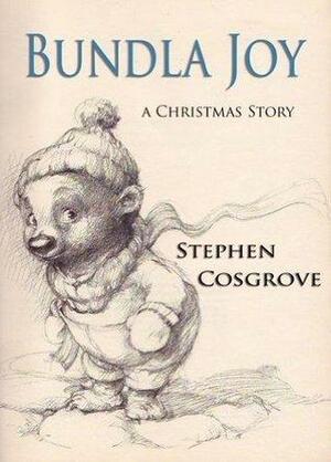 Bundla Joy: A Christmas Story by Stephen Cosgrove