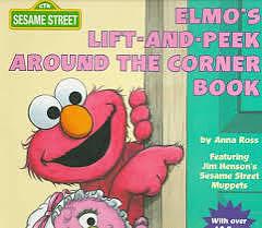 Elmo's Lift-and-Peek Around the Corner Book by Anna Ross
