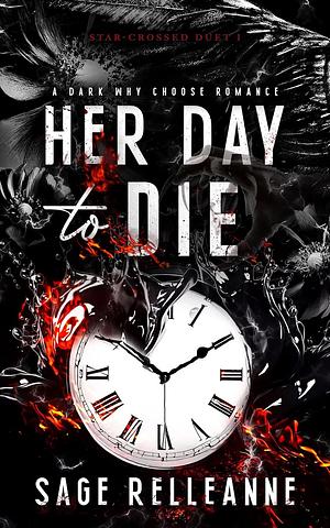 Her Day To Die by Sage RelleAnne