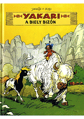 Yakari a Biely bizón (Yakari #2) by Derib