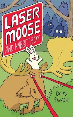 Laser Moose and Rabbit Boy by Doug Savage