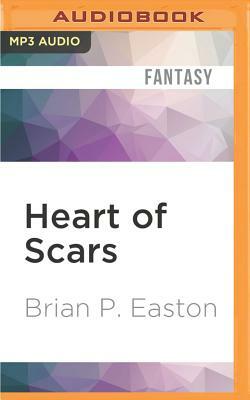 Heart of Scars by Brian P. Easton