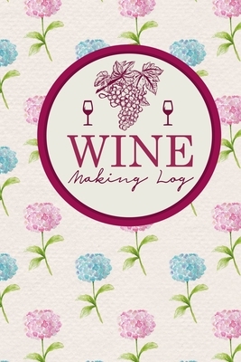 Wine Making Log by Rogue Plus Publishing