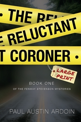 The Reluctant Coroner by Paul Austin Ardoin