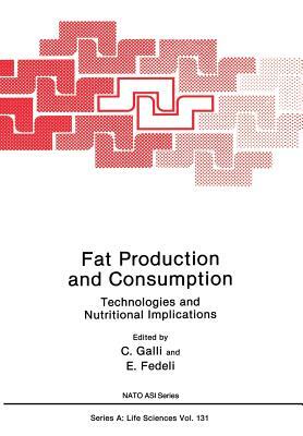 Fat Production and Consumption: Technologies and Nutritional Implications by 