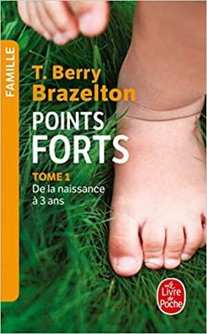 Points Forts by T. Berry Brazelton, Isabella Morel
