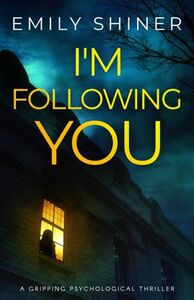 I'm Following You by Emily Shiner