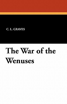 The War of the Wenuses by E. V. Lucas, C. L. Graves