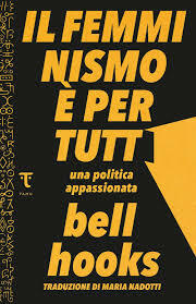 Il femminismo è per tutti by bell hooks