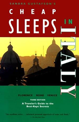 Cheap Sleeps in Italy: Traveler's Guides to the Best-Kept Secrets by Chronicle Books, Sandra A. Gustafson