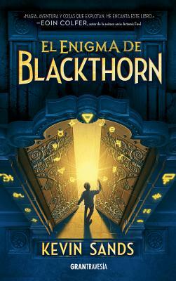 El Enigma de Blackthorn by Kevin Sands