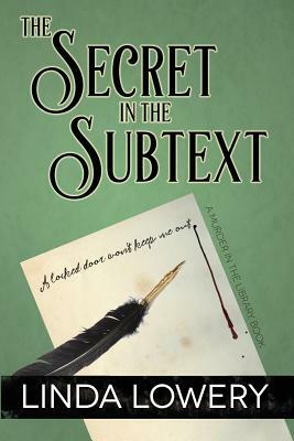 The Secret in the Subtext by Linda Lowery