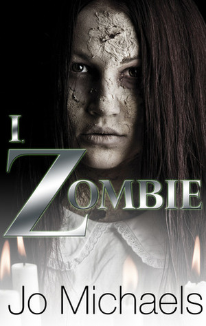 I Zombie by Jo Michaels