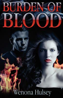 Burden of Blood by Wenona Hulsey