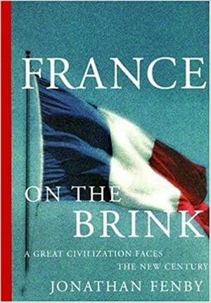 France on the Brink by Jonathan Fenby