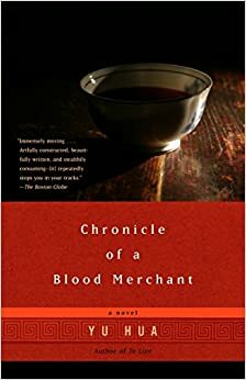 Kisah Seorang Pedagang Darah -Chronicle of a Blood Merchant by Yu Hua